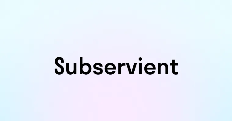 Subservient