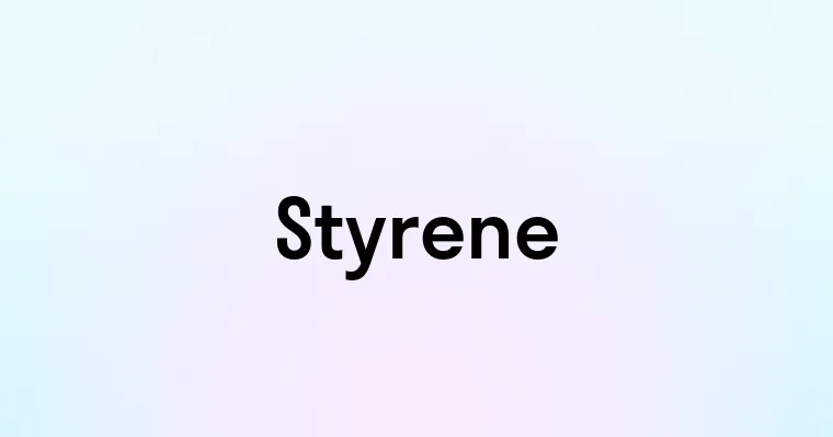 Styrene