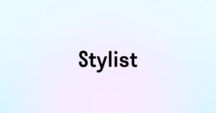 Stylist