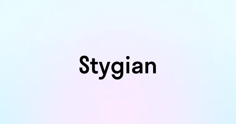 Stygian