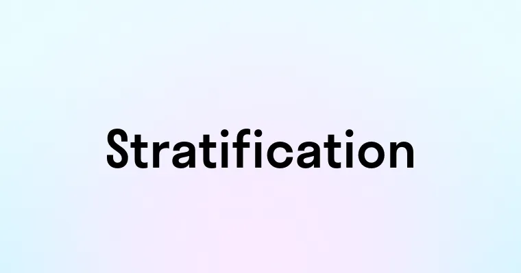 Stratification