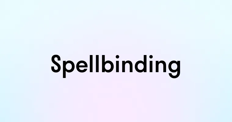 Define Spellbinding Spellbinding — перевод, транскрипция, произношение и примеры