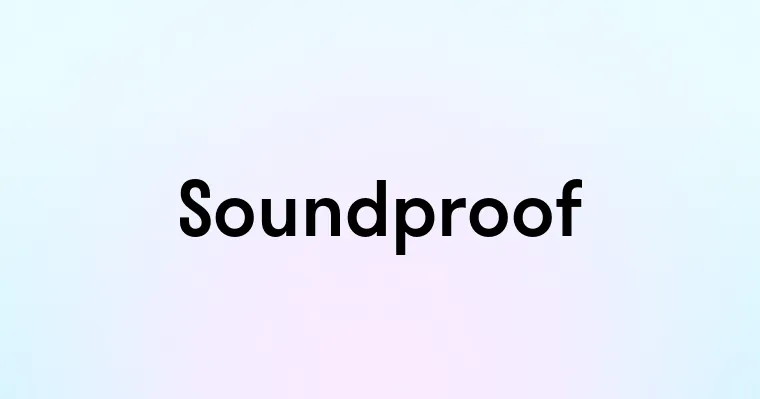 Soundproof