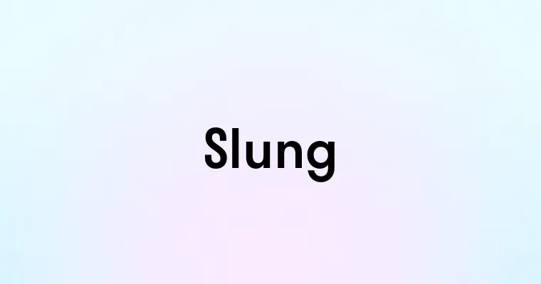 Slung