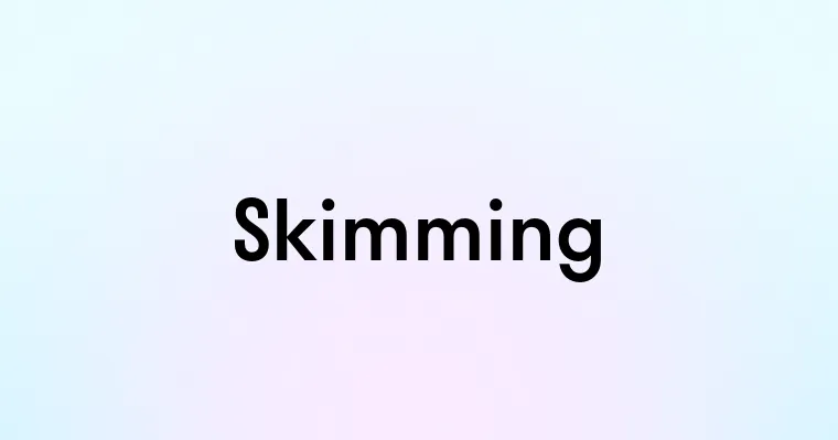 Skimming