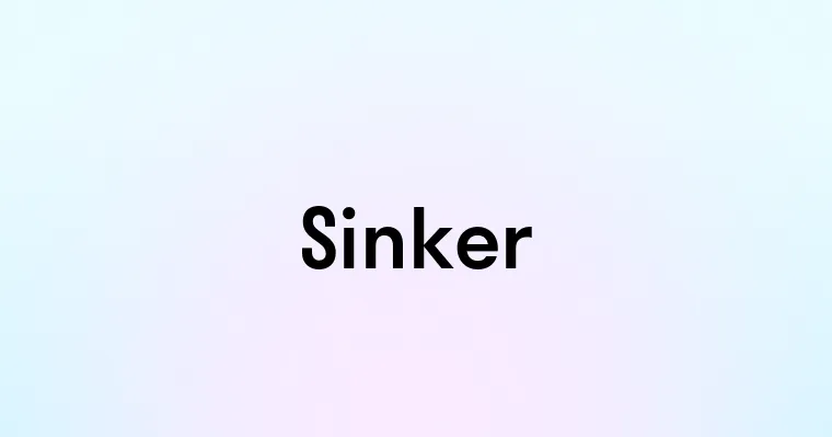 Sinker