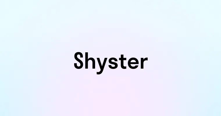 Shyster