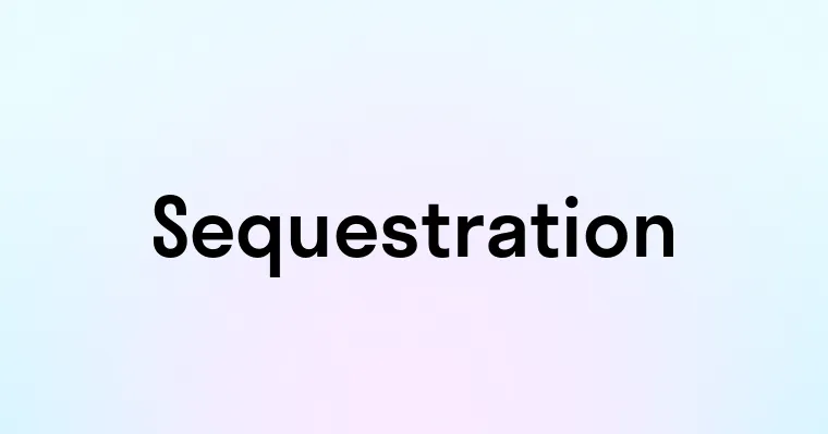 Sequestration