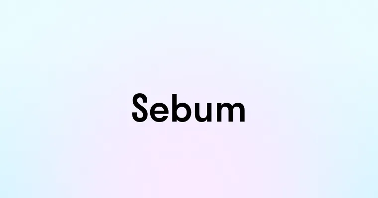 Sebum