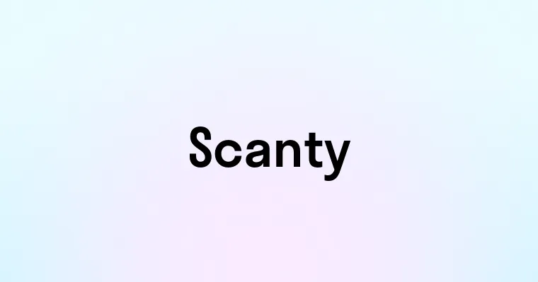 Scanty