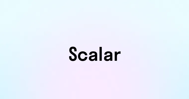 Scalar