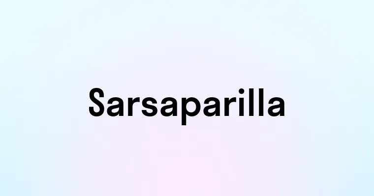 Sarsaparilla