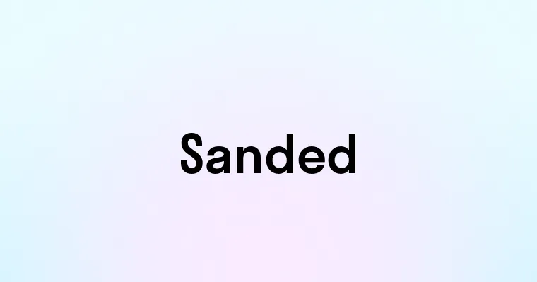 Sanded