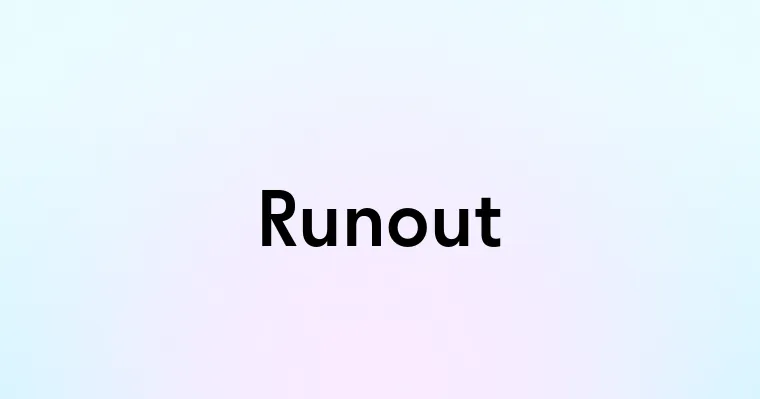 Runout