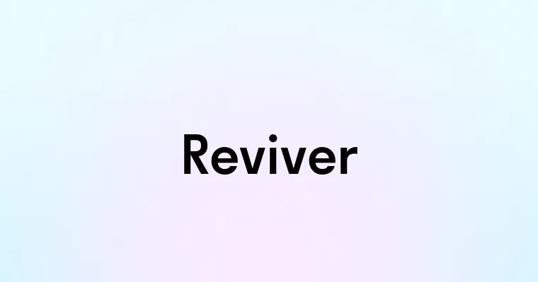 Reviver