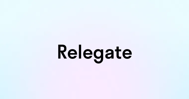 Relegate