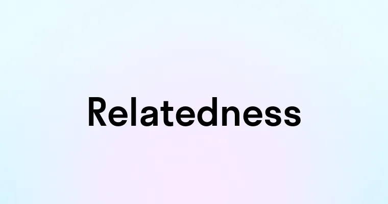 Relatedness