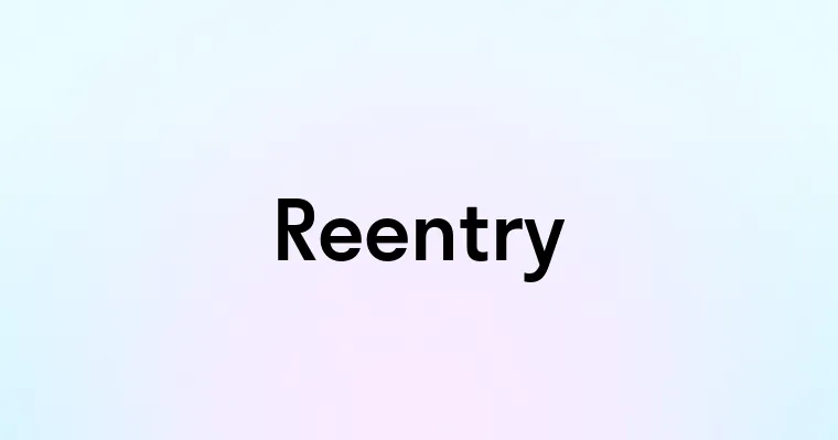 Reentry