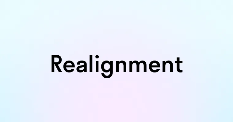 Realignment