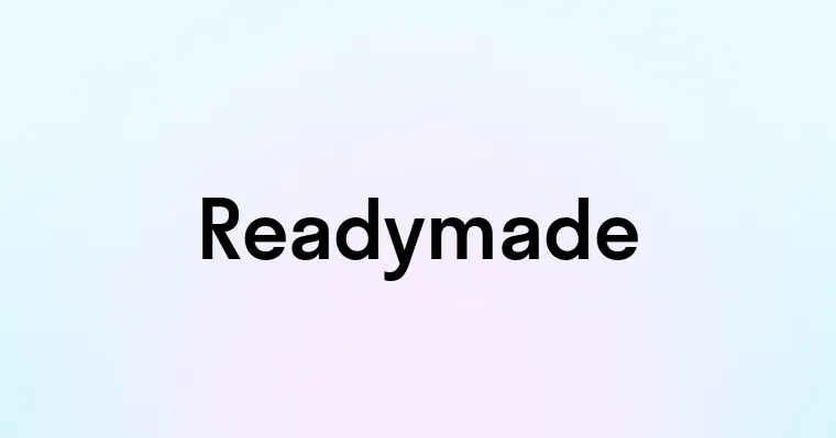 Readymade