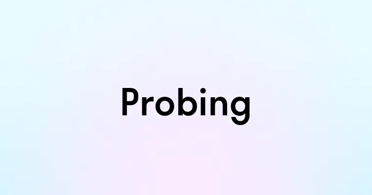 Probing