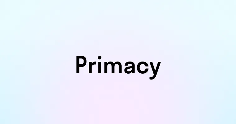 Primacy