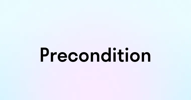 Precondition