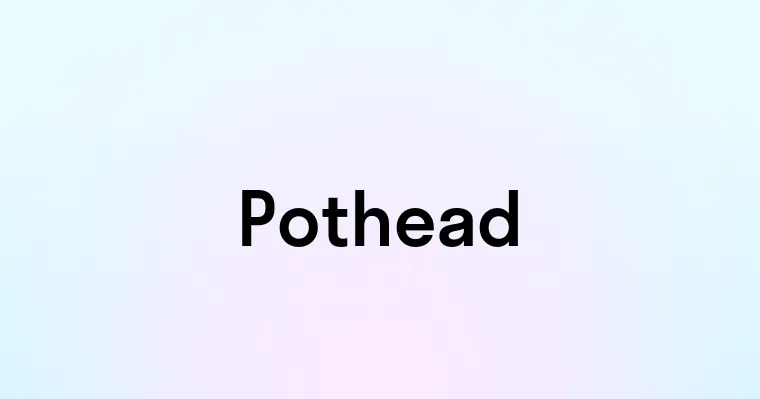 Pothead