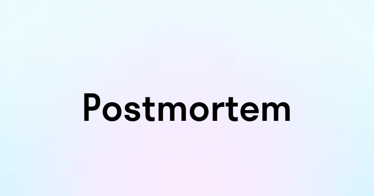 Postmortem