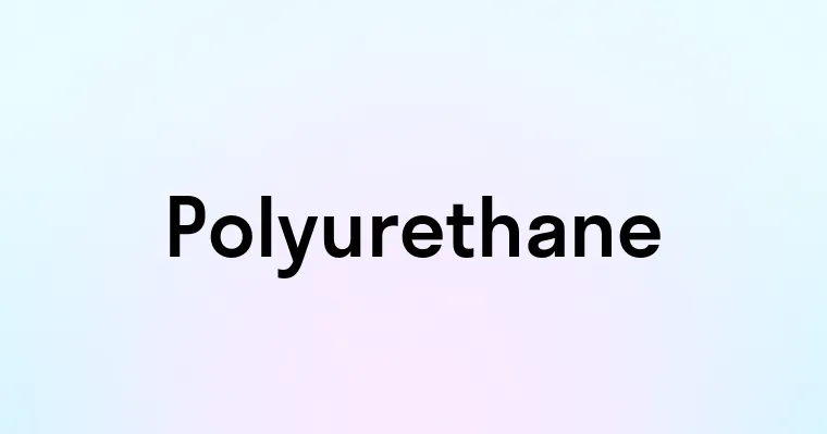 Polyurethane