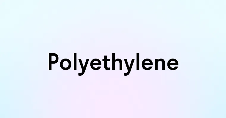 Polyethylene