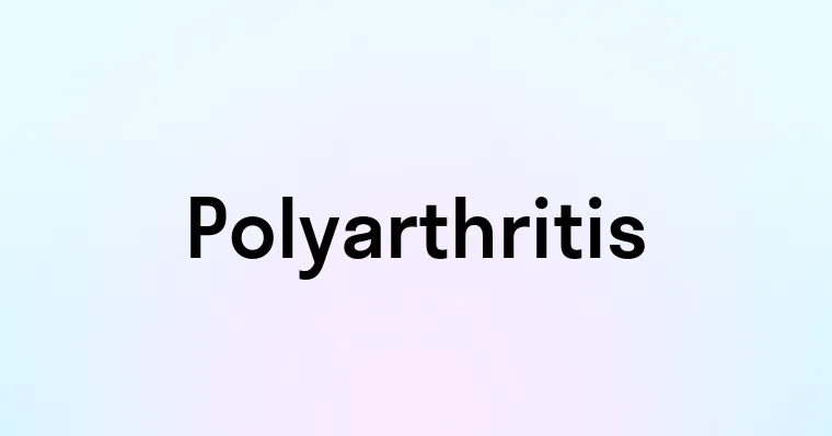 Polyarthritis