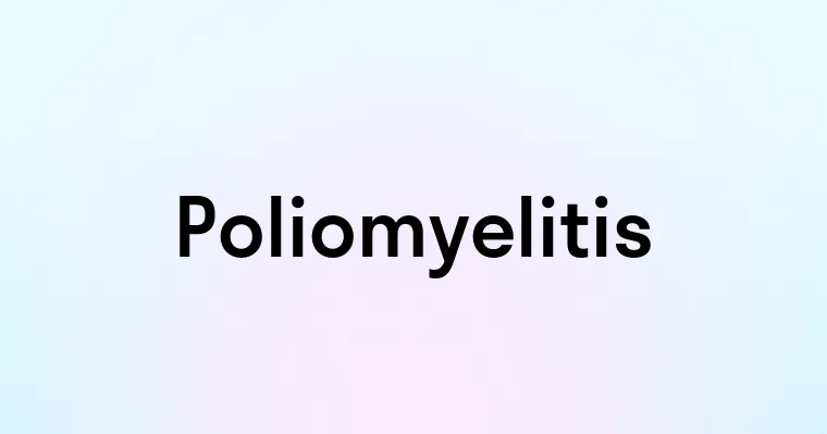 Poliomyelitis