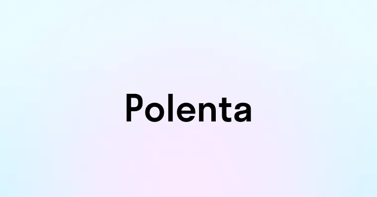 Polenta