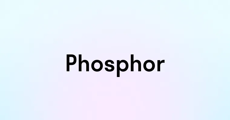 Phosphor