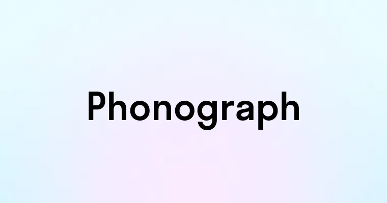 Phonograph