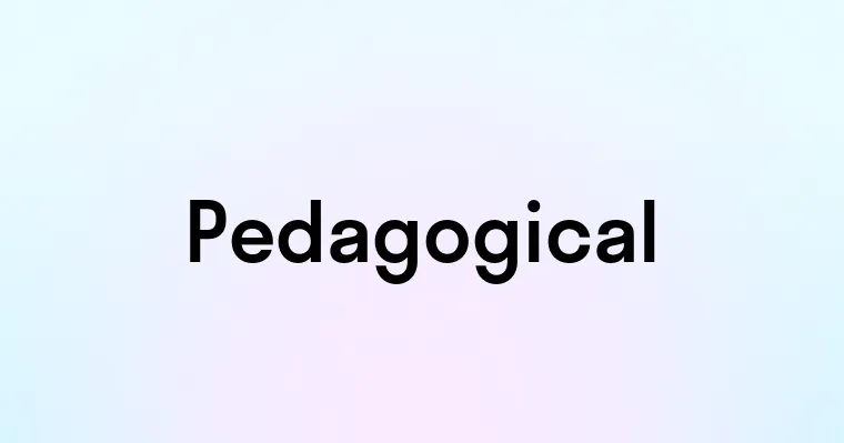 Pedagogical