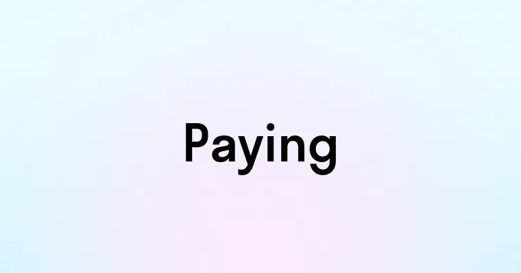 Paying