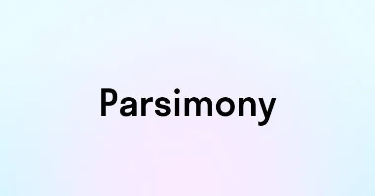 Parsimony