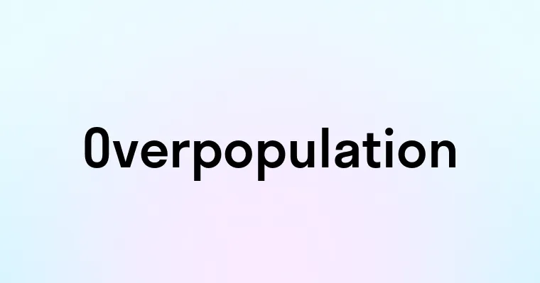 Overpopulation