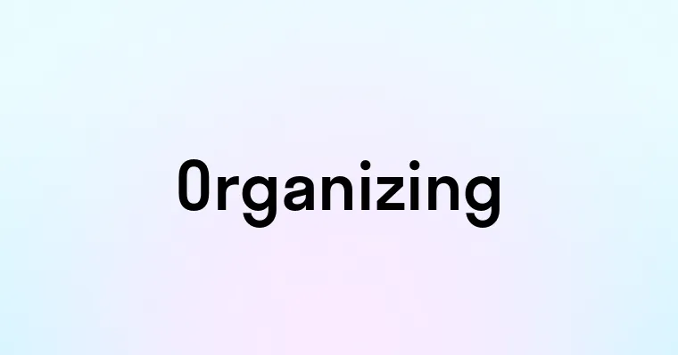 Organizing