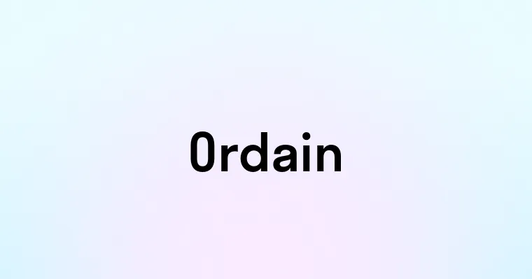 Ordain