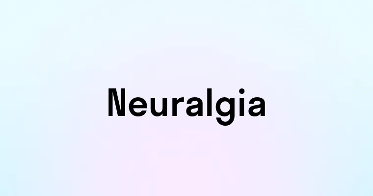 Neuralgia