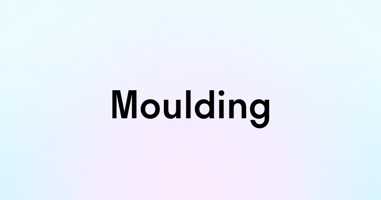 Moulding