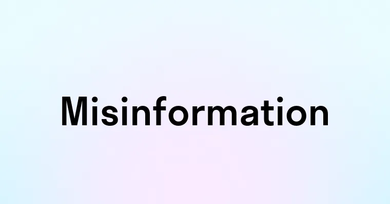 Misinformation