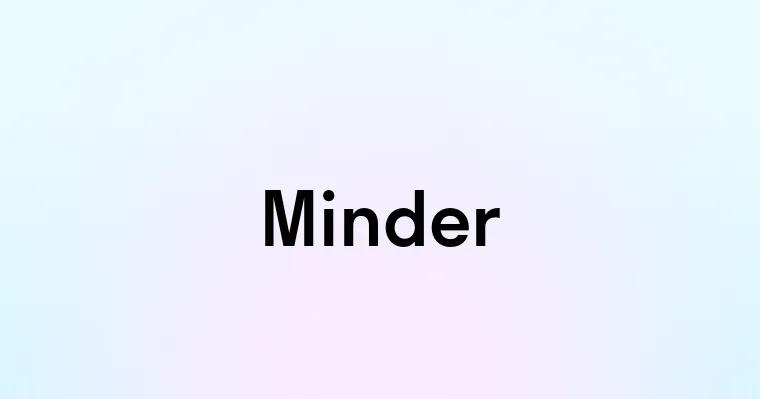 Minder