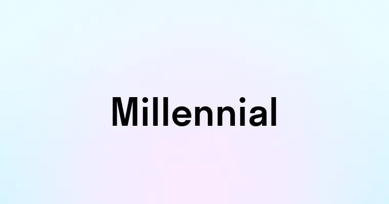 Millennial