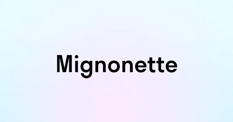 Mignonette