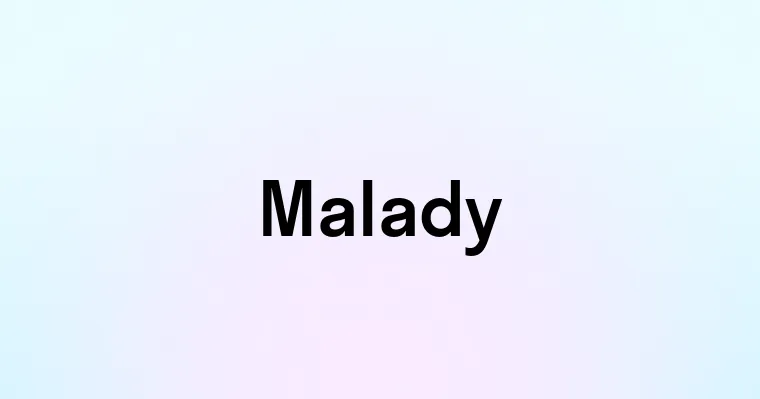 Malady