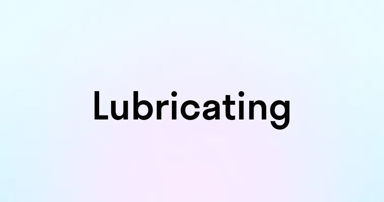 Lubricating